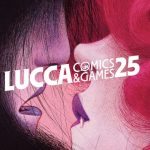 Lucca Comics and Games 2025: tutto quello che devi sapere sull’edizione più attesa di sempre